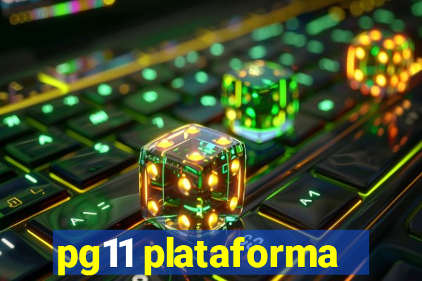 pg11 plataforma